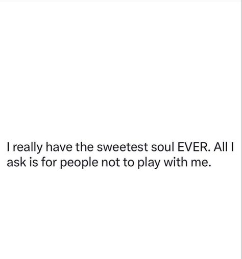 #quotes Sweetest Soul Quotes, Pure Soul Quotes, Pure Soul, Slow Jams, I Hope You Know, All I Ask, Sweet Soul, Soul Quotes, Believe In You