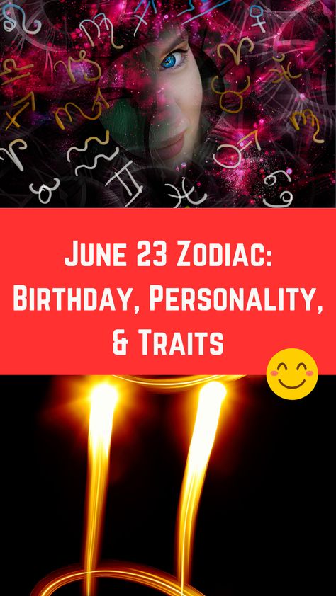 June 23 Zodiac: Birthday, Personality, & Traits (A Full Guide) June 23 Zodiac Sign, Birthday Personality, Zodiac Birthdays, 23rd Birthday, Zodiac Personalities, Sun Sign, Personality Traits, Personalities, Zodiac Signs