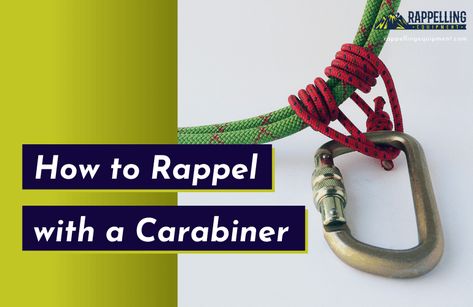 How to Rappel with a Carabiner? A step-by-step Guide Rappelling Gear, Climbing Knots, Climbing Carabiner, Belay Devices, Mt St Helens, Mount St Helens, Carabiner Clip, St Helens, I Need To Know