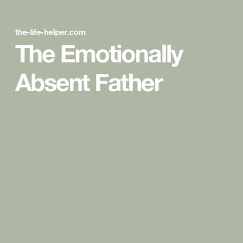 The Emotionally Absent Father Codependent Parents, Absent Father, Military Housing, Relationship Red Flags, Codependency Relationships, Narcissistic Parent, Emotionally Unavailable, Dysfunctional Family, Feeling Insecure