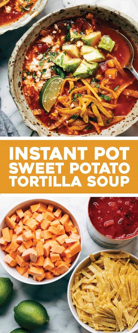 Instant Pot Sweet Potato Tortilla Soup Recipe - Pinch of Yum Sweet Potato Tortilla, Instant Pot Sweet Potato, Potato Tortilla, Pinch Of Yum, Tortilla Strips, Vegetarian Instant Pot, Tortilla Soup Recipe, Instant Pot Soup, Instant Pot Dinner Recipes