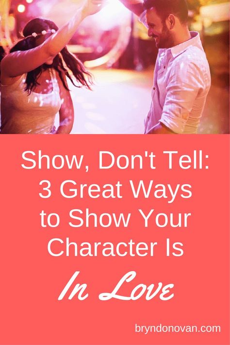 3 Great Ways to Show Your Character Is In Love #how to show don't tell #how to write romance scenes #how to write a romance novel #NaNoWriMo Romance Scenes, Writing Fanfiction, Book Publishing Logo, Write Romance, Show Don't Tell, Romance Writing, Writing Genres, Writing Romance, Creative Writing Tips