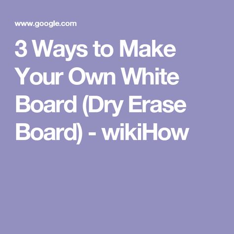 3 Ways to Make Your Own White Board (Dry Erase Board) - wikiHow Townhouse Ideas, Basement Redo, Dry Erase Boards, Home Decor Organization, Diy Concrete, Concrete Floor, Decor Organization, Concrete Diy, Dry Erase Board