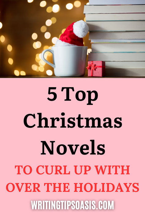 Image of books, cup with santa hat in it, a gift and title of pin which is 5 top Christmas novels to curl up with over the holidays. Christmas Novels, Holiday Novels, Christmas Novel, Christmas Writing, Novels To Read, June 2022, Best Books To Read, Writing Advice, Top Five