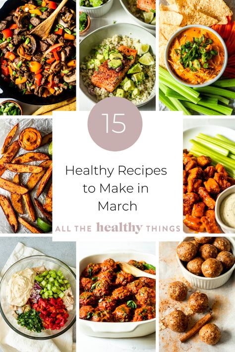 15 Healthy Recipes to Make in March March Meals Dinners, March Dinner Recipes, March Dinner Ideas, March Meals, March Madness Food, March Recipes, Turkey Meatballs Healthy, Bland Meals, Recipes Kids Will Love