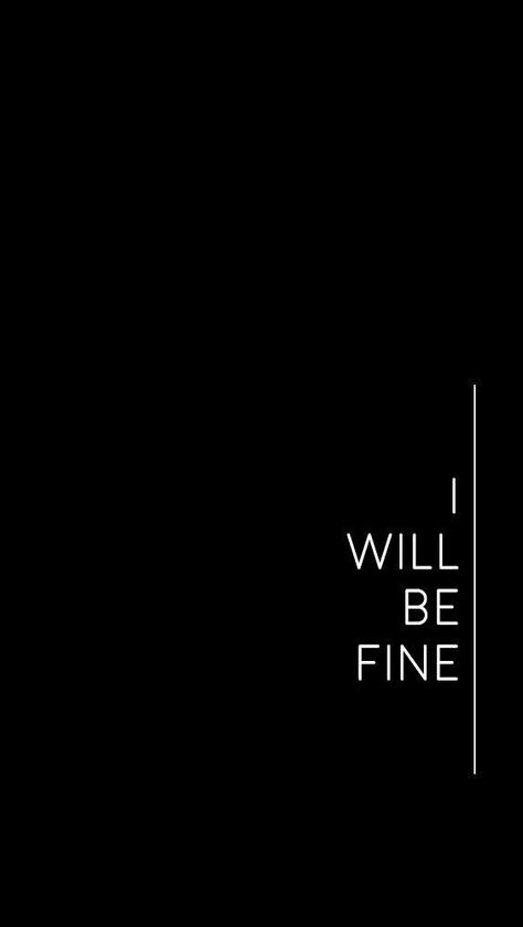 Im Fine Wallpapers Black, Black Wallpaper I'm Fine, Be Serious Wallpaper, I Am Fine Quotes Funny, Beautiful Black Wallpaper For Phone, It Is What It Is Wallpaper Black, I Will Be Fine Quotes, Im Fine Wallpapers Aesthetic, Wallpaper Backgrounds With Meaning