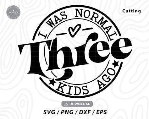 I Was Normal 3 Kids Ago svg,mom life svg,mom svg,funny mom svg,mothers day svg,mom shirt s #svg #svgquotes #svgideas #svgfiles #freesvg #svgdesigns Mom Svg Shirt, New Mom Svg, Funny Mom Stickers, Funny Mom Shirts Svg, Cricut Svg Images Free, Mothers Day Shirt Ideas Mom, Mom Svg Files Free, Mom Life Svg Free, Mom Stickers