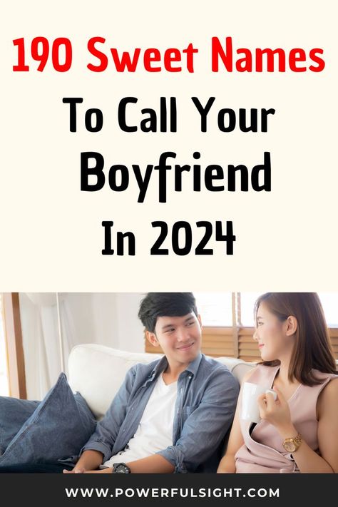 190 Nicknames For Boyfriend Names To Call Your Boyfriend, Cool Pet Names, Pet Names For Boyfriend, Nicknames For Boyfriends, Make Him Feel Loved, Cute Pet Names, Names For Boyfriend, Powerful Names, Sweet Boyfriend