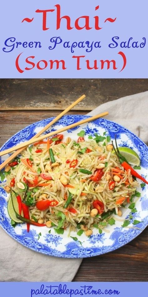 Sum Tom Salad, Som Tom Salad, Papaya Salad Dressing, Thai Papaya Salad Recipe, Thai Green Papaya Salad Recipe, Som Tum, Papaya Recipes, Thai Salad, Green Papaya Salad