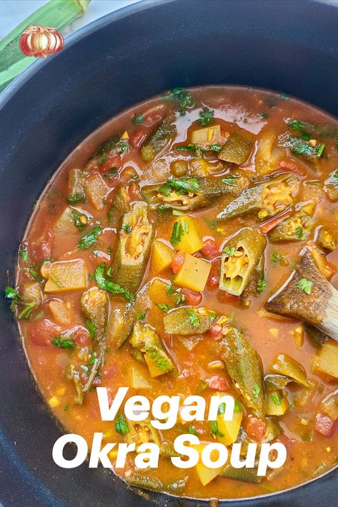 Vegan soup with okra Okra Vegetable Soup, Vegan Okra Soup, Vegan Okra Stew, Easy Okra Recipes, Okra And Eggplant Recipe, Okra Meals, Okra Recipes Healthy, Cameroonian Dishes, Alkaline Lunch