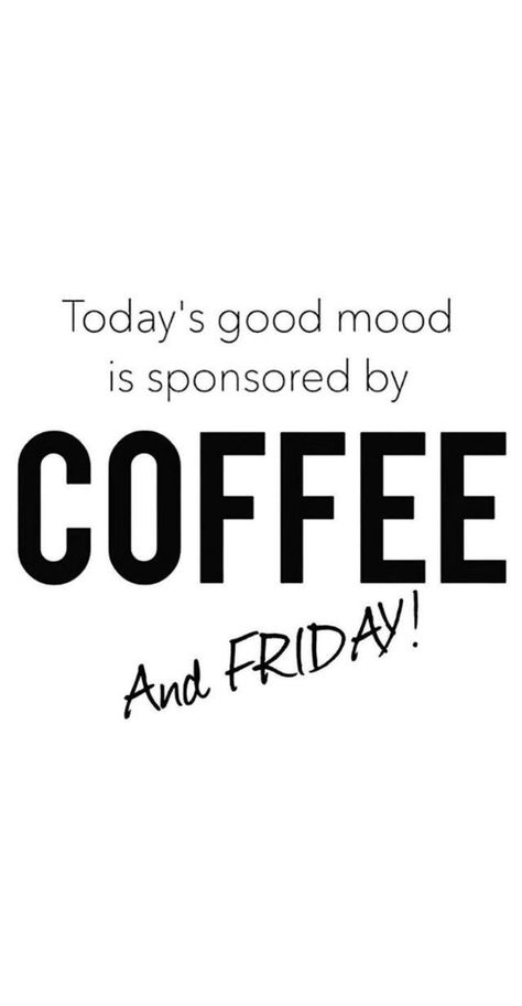 Friday And Coffee Quotes, Friday Coffee Quotes, Coffee Puns, Friday Coffee, Coffee Stations, Workplace Humor, Funny Words To Say, Trend Quote, Soothing Quotes