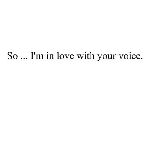 I never used to get it when people said they were in love with someone's voice... But when you won't get to see someone for months, their voice is indescribably amazing. Astro Aesthetic, Highly Suspect, Voice Quotes, I'm In Love, Crush Quotes, Sound Of Music, Benedict Cumberbatch, What’s Going On, Hopeless Romantic