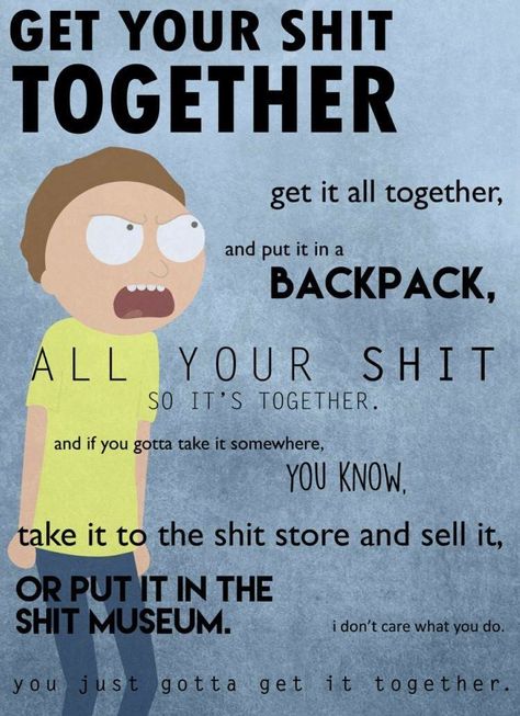 21 Memes To Help You Get Through It All - Funny Gallery Rick And Morty Quotes, Rick And Morty Poster, Get Schwifty, Wubba Lubba Dub Dub, Rick Y Morty, Rick And Morty, A Cartoon, Cartoon Character, Serie Tv