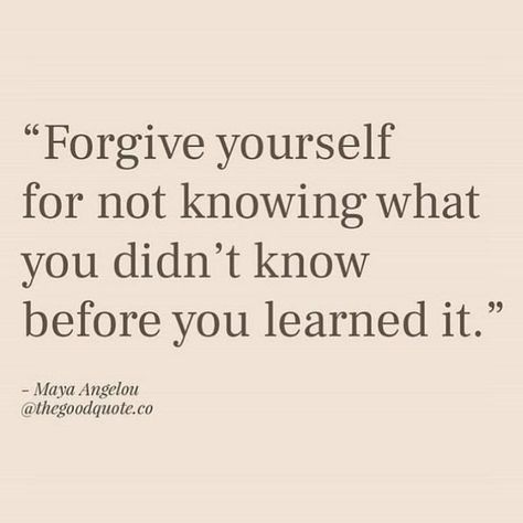 From The Heart Quotes, Forgive Yourself For Not Knowing, The Heart Quotes, Forgive Yourself Quotes, Quotes Love Life, Forgive Yourself, Yourself Quotes, Quality Quotes, Forgiveness Quotes