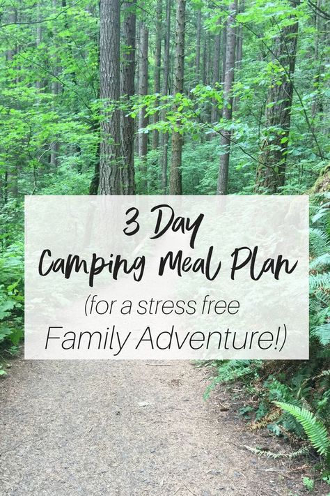 Plan ahead for a stress free family camping trip with this 3 day camping meal plan! Home prep and camp site instructions included! Camping Trip Food, Camping Meal Plan, Family Camping Meals, Camping Meal Planning, Camping Food List, Healthy Camping Food, Camping Meal, Day Camping, Camping Menu