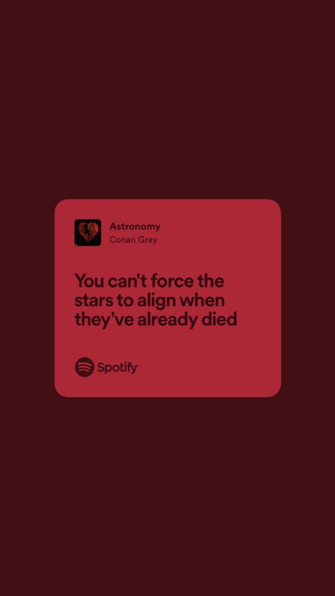 Astronomy - Conan Gray Astronomy Conan Gray, Conan Gray Songs, Conan Lyrics, Conan Gray Lyrics, Funny Lock Screen, Chapter Titles, Funny Lock Screen Wallpaper, Home Screen Widget, Im Listening