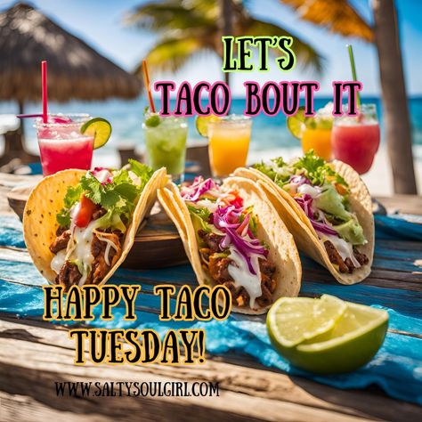 Let's Taco Bout it! 🌮🍹✨Who are my SSG's that are going to indulge in some tacos and margs on this Taco Tuesday?🍹🌮✨Whatever you do, remember to stay salty soul girls! Oh, and be sure to follow the SSG Tribe @salty_soulgirl 😊 #tacotuesday #margaritatime #saltysoulgirl #staysalty Tacos Pictures, Tacos Ideas, Taco Pictures, Happy Taco Tuesday, Happy Taco, Salty Soul, Stay Salty, Tuesday Humor, Good Morning Happy