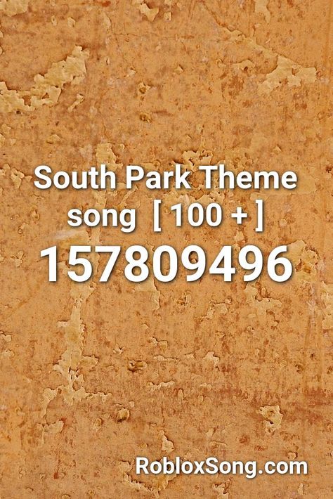 South Park Theme Song  [ 100 + ] Roblox ID - Roblox Music Codes Lady Gaga Applause, Roblox Music Codes, Sage The Gemini, Roblox Id, New Scooby Doo, The Lion Sleeps Tonight, Wii Sports, A Hat In Time, Rap God