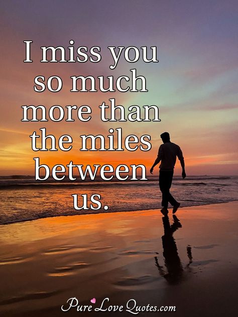 I Miss You A Lot Today, Thinking And Missing You Quotes, I Miss You More Quotes, I Miss You So Very Much, Miss You So Much Quotes, Miss You So Much, I Miss You So Much Quotes, I Miss Us Quotes, I Miss You So Much