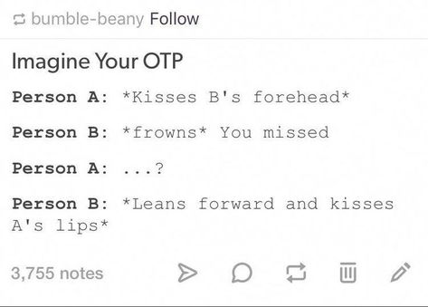 Otp Scenarios First Kiss, Imagine Your Otp Kiss, Otp Prompts Kiss, What Does Otp Mean, Otp Scenarios, Otp Imagines, Imagine Your Otp, Otp Prompts, Story Writing Prompts