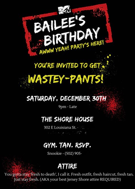 Jersey Shore themed party invitation designed with Canva Pro. Contains spray paint style text and designs. Birthday Event Ideas, House Party Aesthetic, Cabs Are Here, Launch Event Ideas, 21st Birthday Themes, 30th Birthday Themes, Sweet Sixteen Birthday Party Ideas, 21st Bday Ideas, Jersey Party