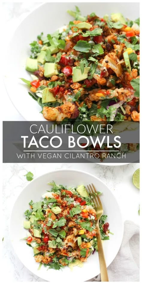 Cauliflower Taco Bowls, Cauliflower Taco, Cilantro Ranch, Vegan Diner, Cauliflower Tacos, Taco Bowls, Savory Vegan, Vegan Keto, Vegan Dinner