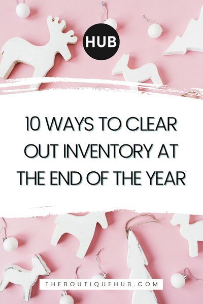 What do you do with all of your end of year inventory that won’t move? Let’s talk 10 ways to clear out inventory prior to year-end! #inventory #wholesale #boutiqueowner #entrepreneur #theboutiquehub #buyingwholesale #endoftheyear Boutique Anniversary Ideas, Boutique Sale Ideas, Boutique Event Ideas, Boutique Merchandising, Boutique Tips, Sale Signage, 10 Days Of Christmas, Inventory Organization, Year End Sale