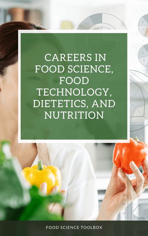 Careers in Food Science, Food Technology, and Nutrition Food Technology Aesthetic, Food Science And Technology, Nutrition Careers, Science Food, Science Infographics, Food Chemistry, Nutrition Infographic, Food Infographic, Family And Consumer Science