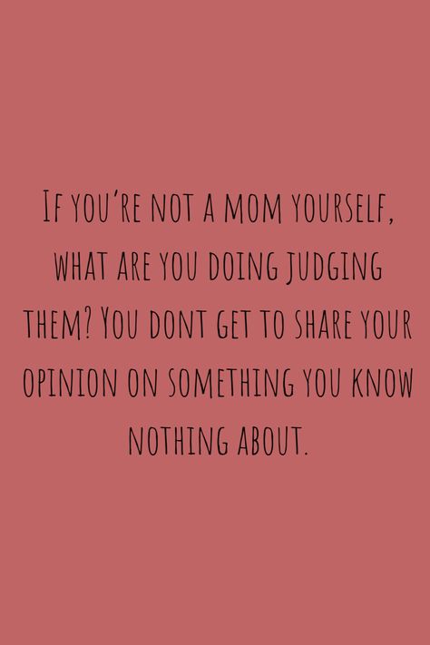 Parent Shaming Quotes, Mom Shame Quotes, Mom Shaming Quotes, Shame Quotes, Christian Sayings, Mom Life Quotes, Quotes About Motherhood, After Baby, Baby Quotes