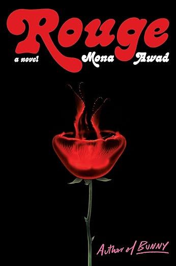 Rouge: Awad Mona: 9781398504943: Amazon.com: Books Mona Awad, Complicated Love, Best Book Covers, Writing Programs, Horror Novel, Funny Horror, Best Horrors, Margaret Atwood, Beauty Standards