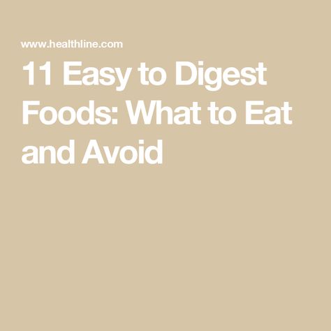 11 Easy to Digest Foods: What to Eat and Avoid Easy To Digest Foods, Bland Diet, Low Fiber Diet, Fiber Diet, Juicing Benefits, Easy Eat, High Fat Foods, Help Digestion, Healthy Digestive System