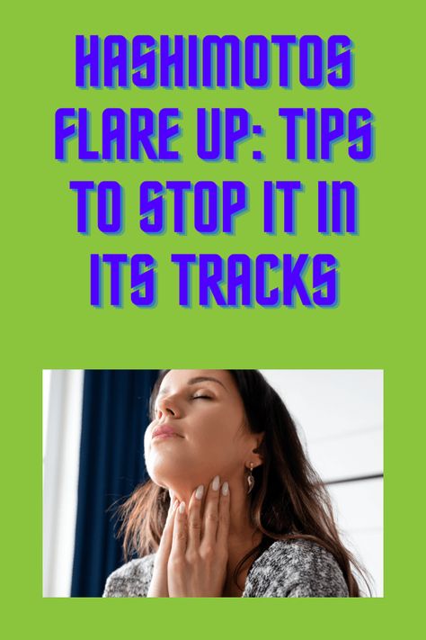 Hashimotos Flare Up Tips to Stop It in Its Tracks Low Thyroid Remedies, Thyroid Remedies, Low Thyroid, Hashimotos Disease, Thyroid Issues, Stop It, Health Diet, Health And Wellbeing, Way Of Life