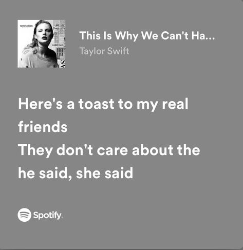 Taylor Swift Songs About Friends, Song Lyrics For Your Best Friend, Here’s A Toast To My Real Friends, Heres A Toast To My Real Friends Taylor Swift, Its Nice To Have A Friend Lyrics Spotify, Best Friend Song Quotes, Song Lyrics Quotes For Best Friend, Taylor Swift Lyrics About Friends, Taylor Swift Songs For Best Friends