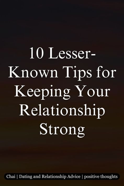 10 Lesser-Known Tips for Keeping Your Relationship Strong Job Promotion, Deeper Conversation, Everything About You, Love Advice, Love Dating, Conflict Resolution, Expressing Gratitude, Strong Relationship, Random Acts Of Kindness