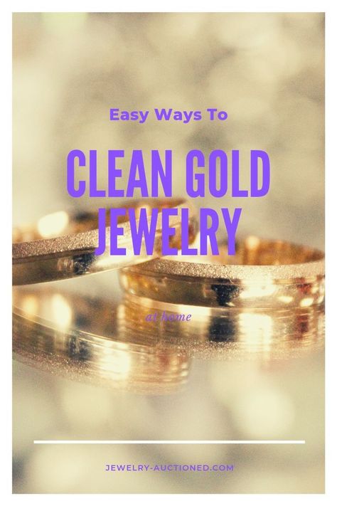 How To Clean Gold And Diamond Jewelry, Homemade Jewelry Cleaner For Gold, Clean Gold Jewelry Diy, Cleaning Gold Jewelry At Home, How To Clean Jewelry At Home Gold, How To Clean Gold Jewelry, How To Clean Gold Jewelry At Home, How To Clean Jewelry At Home, Clean Gold Jewelry At Home