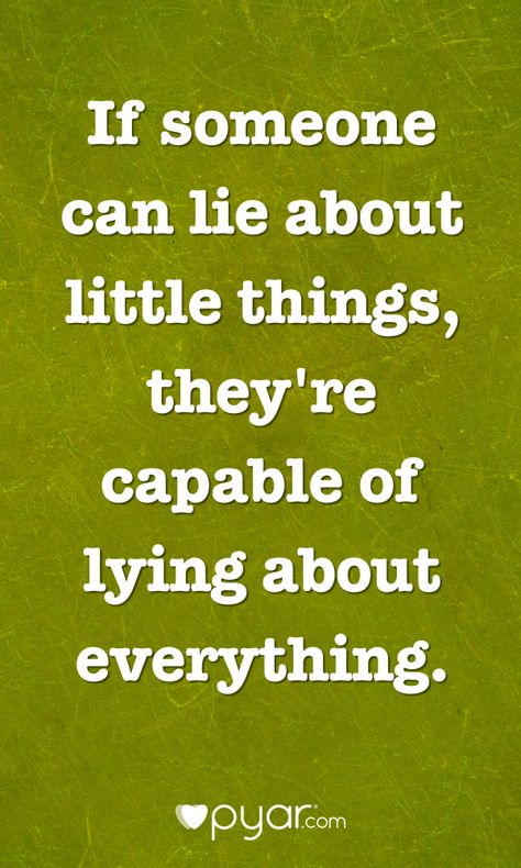 If someone is comfortable lying, they can lie about anything. #pyar #heartbreak #relationships If You Lie About Small Things, Its The Lies For Me, Friends That Lie To You, If You Can Lie About Small Things, Friend Lies Quotes, Lying To Your Spouse Quotes, Lies About Your Character, Lying To Your Wife, When You Lie To Someone You Love