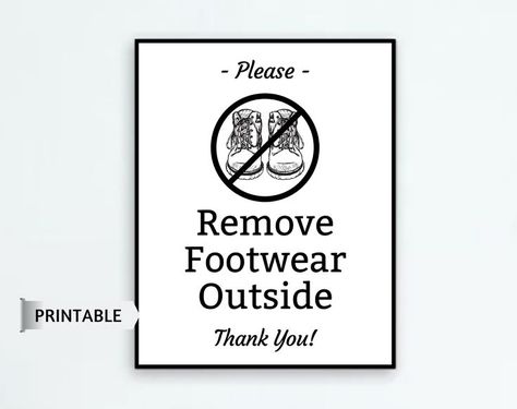 An Essential Printable Design Sign for the AirBnB, VRBO or any vacation rental where trails and paths are part of the fun but outside shouldn't be brought inside. Please Remove Your Shoes Sign Printable, Remove Shoes Sign Entryway, Please Remove Your Shoes Sign, Remove Your Shoes Sign, No Shoes Sign, Remove Shoes Sign, Shoes Off Sign, Remove Shoes, Please Remove Your Shoes