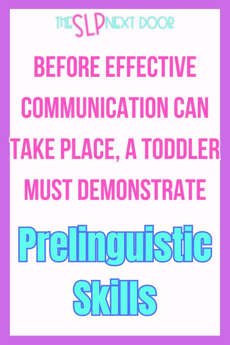 Prelinguistic Skills Activities, Prelinguistic Skills, Speech Therapy Toddler, Language Development Milestones, Slp Office, Receptive Language Activities, Language Activities Preschool, Expressive Language Activities, Language Development Activities