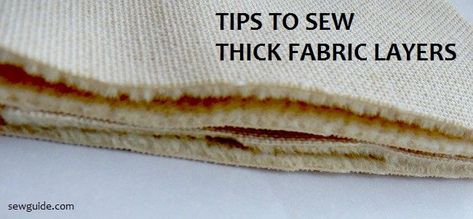 Sewing Thick Fabrics or many layers of fabric with your home sewing machine : 15 tricks - Sew Guide Dressmaking Tutorials, Dress Making Tutorial, Bag Sewing Patterns, Sewing Hand, Thick Layers, Thick Thread, Industrial Sewing Machine, Industrial Sewing, Home Sewing