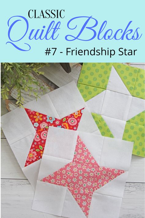 {Classic Quilt Blocks} Friendship Star - Variations - Threadbare Creations Friendship Quilt Block, Friendship Star Quilt Pattern Free, Classic Quilt Blocks Free Pattern, Friendship Quilt Pattern, Friendship Star Quilt Pattern, Friendship Star Quilt Block, Easy Quilt Blocks, Classic Quilt Blocks, Threadbare Creations