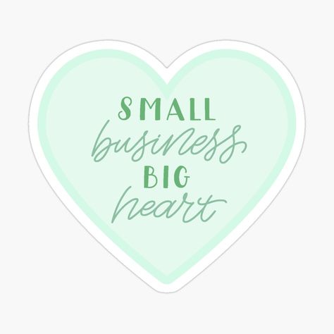 Get my art printed on awesome products. Support me at Redbubble #RBandME: https://www.redbubble.com/i/sticker/small-business-big-heart-in-green-by-brickelle/63967839.EJUG5?asc=u Small Business Big Heart, Green Stickers, Green Sticker, Big Heart, Meaningful Gifts, Sticker Design, Awesome Products, Vinyl Sticker, Small Business