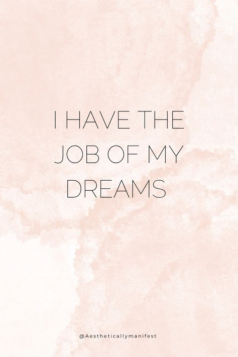 Job Of My Dreams, I Am Wealthy, I Am Abundant, I Am Successful, Career Affirmations, Work Vision Board, Love Affirmation, Manifesting Vision Board, High Vibrations