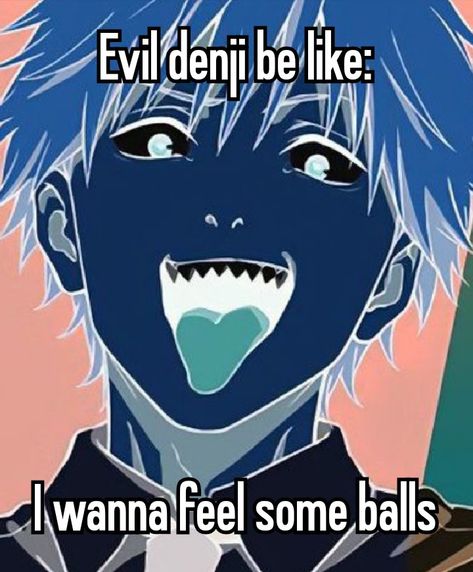 Cursed Csm Images, Evil Denji Be Like, Denji Profile Pictures, Denji Headcanon, Denji Reaction Pic, Denji Kinnie Bingo, Denji Chainsaw Man Demon Form, Denji Chainsaw Form, Denji Chainsaw Man Pfp