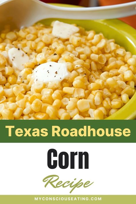 Texas Roadhouse Corn stirred in a bowl Texas Roadhouse Corn, Texas Roadhouse Corn Recipe, Best Corn Recipe, Sweet Corn Recipes, Corn Recipes Side Dishes, Corn Side Dish, Creamed Corn Recipes, Buttered Corn, Pot Recipes Easy