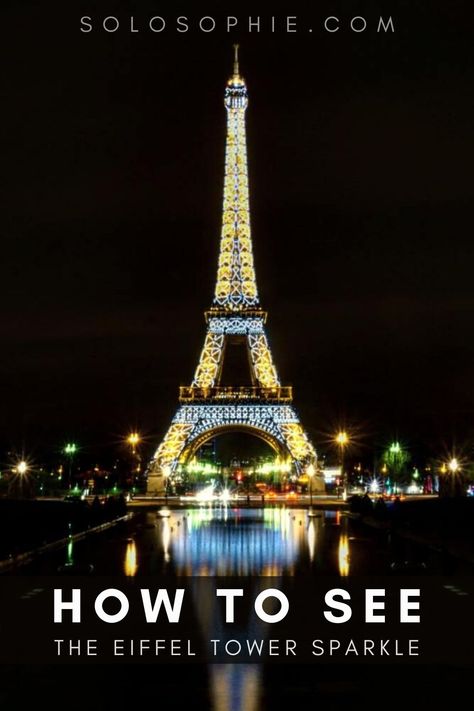 How to Enjoy the Eiffel Tower Sparkle at Night | solosophie Efile Tower, Paris In January, French Vibes, Night Eiffel Tower, Eiffel Tower Lights, Eiffel Tower Photography Night, Eiffel Tower At Night Aesthetic, The Eiffel Tower At Night, Sparkling Eiffel Tower Night