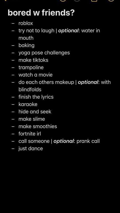 Ideas To Do With Your Friends At Home, Things To Do When You Are Bored With Friends, List Of Things To Do With Friends, Things To Do When Bored With Your Bestie, What To Do When Ur Friends Come Over, Fun Things To Do On Call With Friends, Things To Do At Midnight With Friends, Things To Do When Bored At Home With Bff, What Do To With Friends At Home