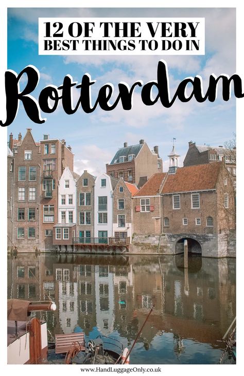 12 Best Things To Do In Rotterdam, Netherlands - Hand Luggage Only - Travel, Food & Photography Blog Things To Do In Rotterdam Netherlands, Rotterdam Things To Do, Beautiful Netherlands, Roadtrip Europa, Holland Travel, Travel Netherlands, Europe Adventure, Norway Cruise, Amsterdam Red Light District