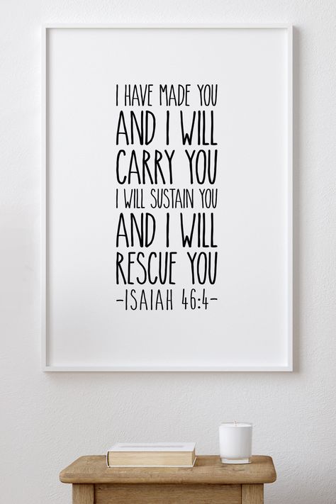 I Have Made You And I Will Carry You, Isaiah 46:4, Bible verse print, Scripture art, Christian gift Isaiah 46 4 Wallpaper, Isaiah 46:4, Isaiah 46 4, Isaiah 46, Wall Art Christian, 4 Wallpaper, Scripture Wall, Scripture Print, Art Christian