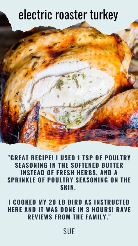 Roasting A Stuffed Turkey, Turkey Recipe Roaster Oven, Turkey In A Roaster, Fresh Herb Butter, Turkey In Electric Roaster, Turkey In Roaster Oven, Juicy Turkey Recipe, Roasting A Turkey, Juiciest Turkey