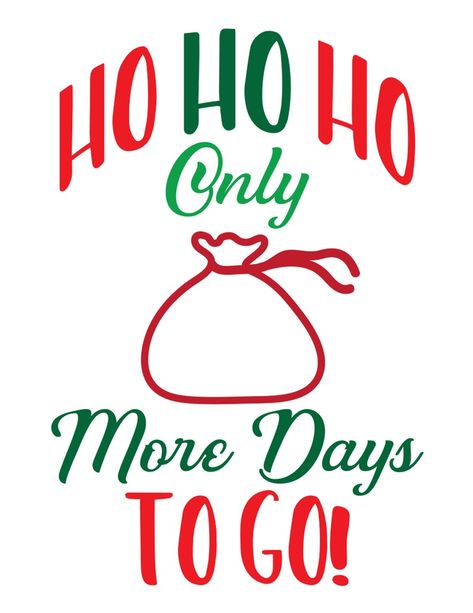 Cute Christmas Countdown Ideas, Christmas Count Down, Christmas Countdown Quotes, 4 Days Till Christmas, 7 Days Until Christmas, Svg Quotes Funny, 5 Days Until Christmas, Quotes Svg Free, Grinch Days Till Christmas Svg